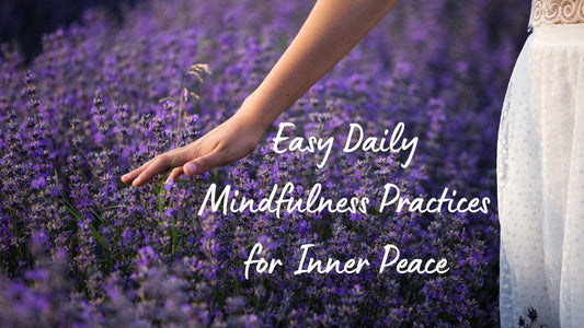 A woman walking in a field of lavender with the words "Easily daily mindfulness practices for inner peace".